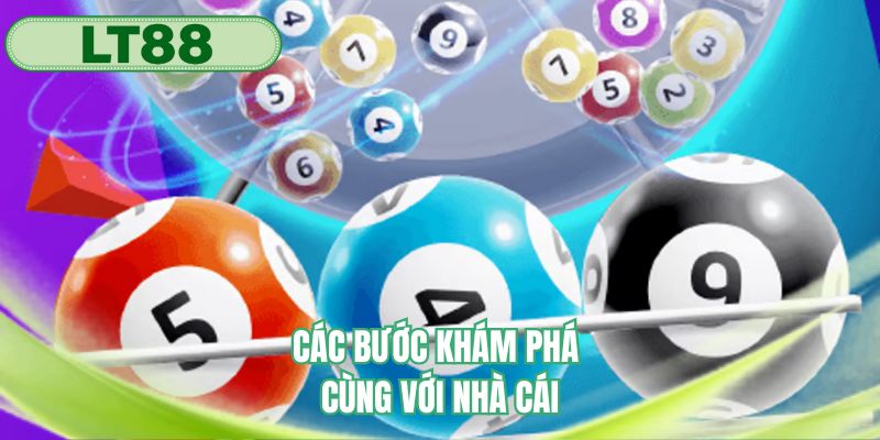 Các bước khám phá cùng với nhà cái