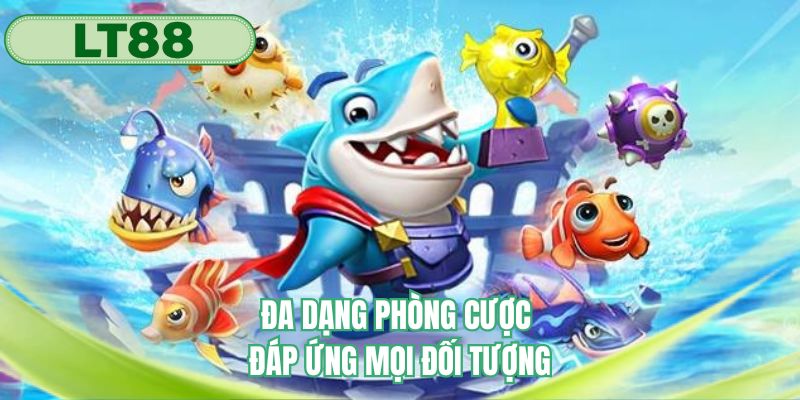 Đa dạng phòng cược đáp ứng mọi đối tượng