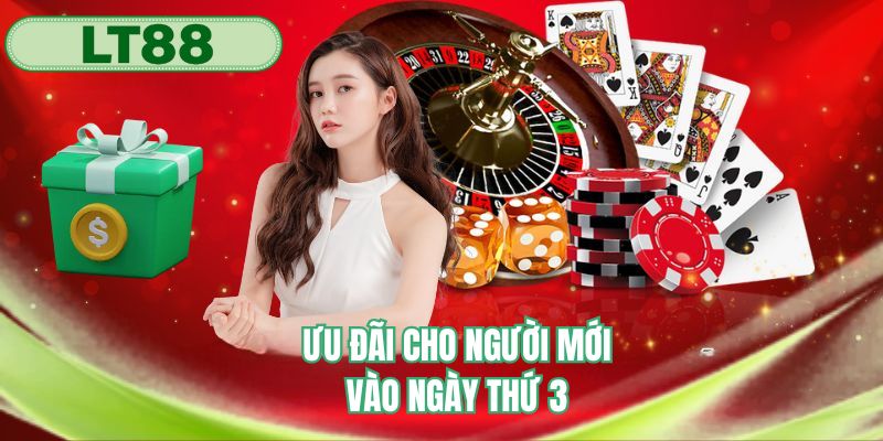 Ưu đãi cho người mới vào ngày thứ 3